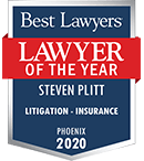 Best Lawyers |Lawyer of the Year | Steven Plitt | Litigation - Insurance | Phoenix 2020